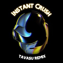 Daft Punk - Instant Crush (TAVASU Remix)