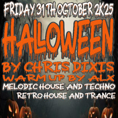 Chris Dixis Halloween Night Part 1 solo Retro House Trance  .31Th October 2K25
