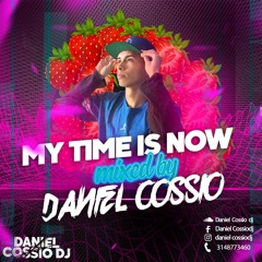 MY TIME IS NOW - DANIEL COSSIO