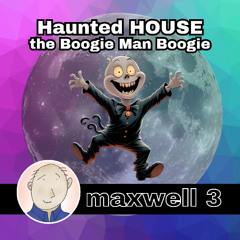 Haunted HOUSE - Boogeyman BOOGIE