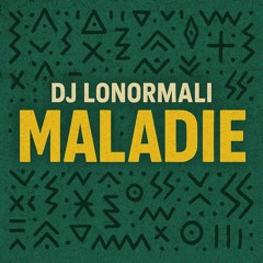 MALADIE