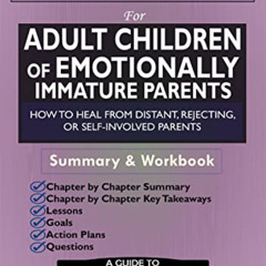 Read KINDLE 🖍️ Workbook for Adult Children of Emotionally Immature Parents: How to H