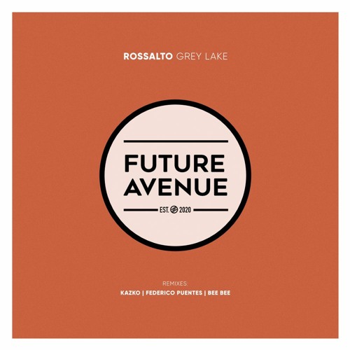 Rossalto - Grey Lake (Federico Puentes Remix) [Future Avenue]