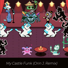 My Castle Funk - DELTARUNE (Orin J. Remix)
