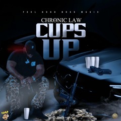 Chronic Law - Cups Up
