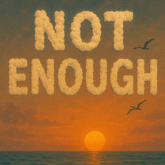 Not Enough (@imveedy x Kubsiaczeqbeatz x Seasky)