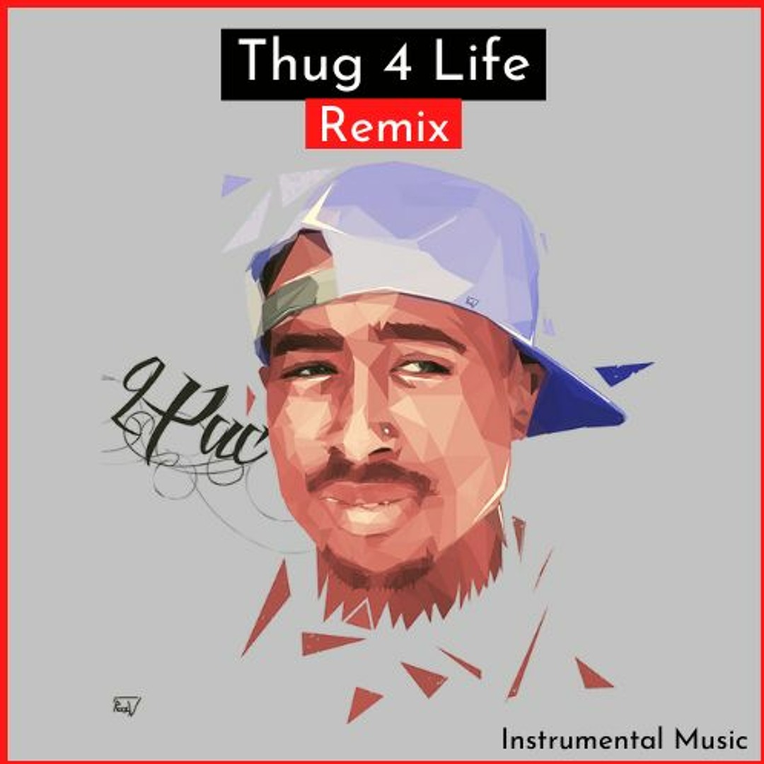 Stream 2Pac | Thug 4 Life | Remix by Instrumental Music