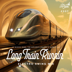 Lil Mishka Band, The Soulmate Project & Szigeti Juli - Long Train Runnin' (Electro Swing Mix)