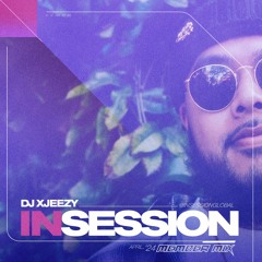 IN SESSION #3 - XJEEZY MEMBER MIX