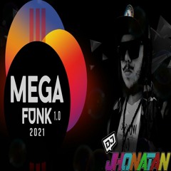 Mega Funk 1.0 - Dj Jhonatan (2021)