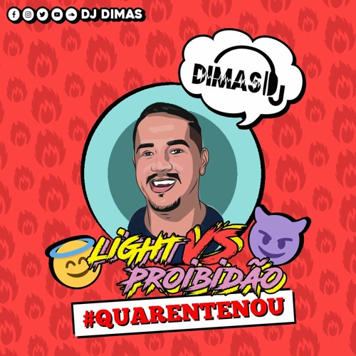 DJ DIMAS - Set Quarentenou - Funk Light vs Funk Proibidão #150bpm #170bpm