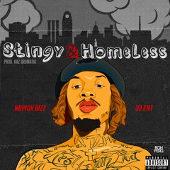 Stingy & Homeless