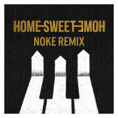 G-Dragon ft. TAEYANG & DAESUNG - Home Sweet Home (Noke Remix)