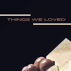 Things we loved (Raw Sessions)