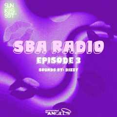SBA RADIO EP. 3: SUNKISSST*