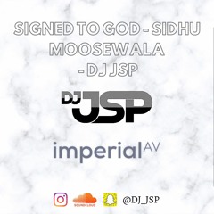 Signed To God - Sidhu Moosewala - DJ JSP