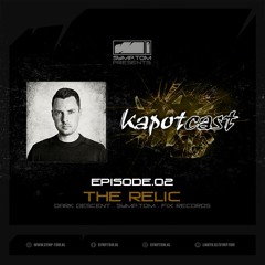 Kapotcast.02: The Relic (Jun 2020)