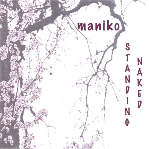 STANDING NAKED - by MANIKO