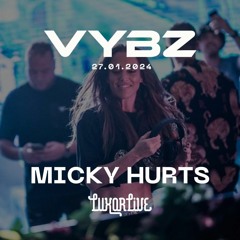 Micky Hurts @ VYBZ in Luxor Arnhem (27/01/2024)