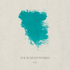 your Mind works: 101 - Anjuna-Progressive