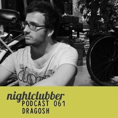 Dragosh, Nightclubber Podcast 61