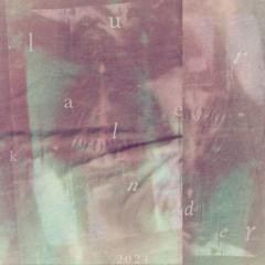 𝐥𝐮𝐫𝐤𝐚𝐥𝐞𝐧𝐝𝐞𝐫 ~ 𝟐𝟎𝟐𝟒