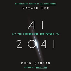 (PDF Download) AI 2041: Ten Visions for Our Future - Kai-Fu Lee