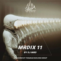 MRDix 11 by DJ MRD Sponsored by TORABIAN builing gruop