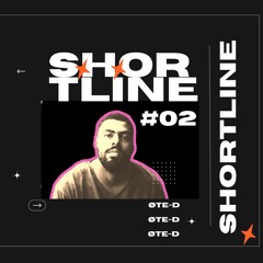 ØTE - D  @ SHORTLINE #2