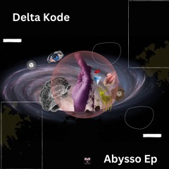 PREMIERE: Delta Kode - Abysso (Original Mix) [Misolarec Records]