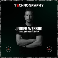 Technography Label Showcase 014 JAMES WESSON | Free Download