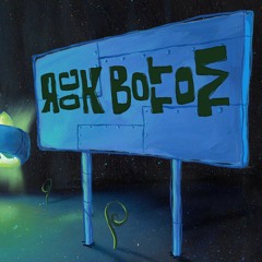 Rock Bottom (SuperSponge Cover)