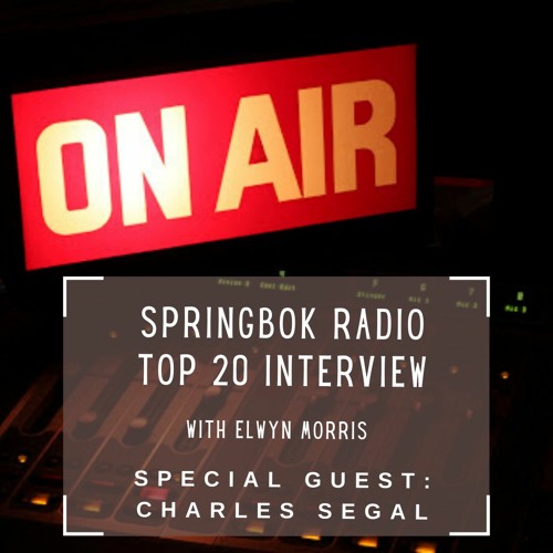 Springbok Radio Top 20 Interview with Charles Segal (Elwyn Morris Host)