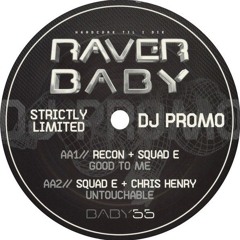 Squad-E & Chris Henry - Untouchable - Raverbaby (2008)