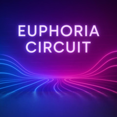 Euphoria Circuit