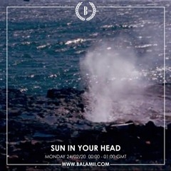 Sun In Your Head - March 2020