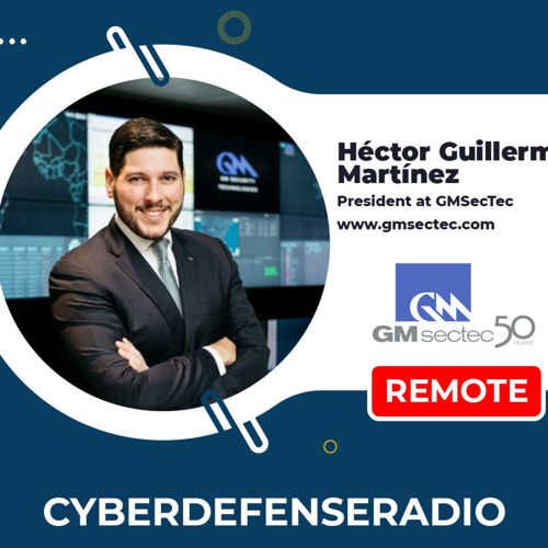 Cyber Defense Radio - GMSecTec - HotSeat - Podcast - 2023