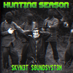 SKYN3T S0UNDSYST3M - Hunting Season