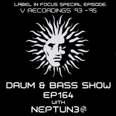 Drum & Bass Show Ep164 - Label In Focus : V Recordings '93 -95