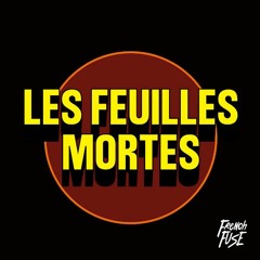 French Fuse - Les Feuilles Mortes ft. Madeline Baltus