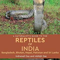 DOWNLOAD EPUB 📗 A Naturalist's Guide to the Reptiles of India by  Indraneil Das &  A