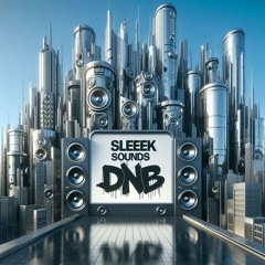 Sleek Sounds DNB Mixes