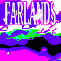 FARLANDS (prod. darkdad0u^^)