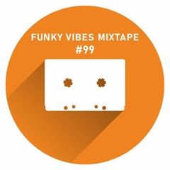 Funky vibes mixtape No.99