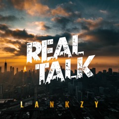 Lankzy - Real Talk