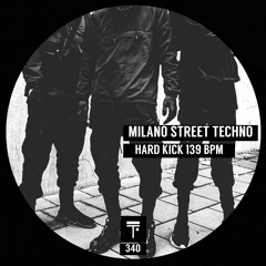 Milano Street Techno - Hard Kick 139 Bpm (Original Mix)