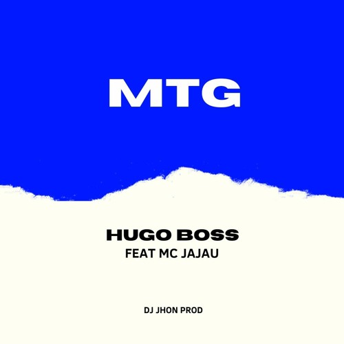MTG (HUGO BOSS) PART. MC JAJAU (VERSÃO BH)