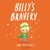 Artwork for Billy's Bravery by Tom Percival, read by Aysha Kala