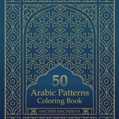 Ebook 50 Arabic Patterns: Coloring Book for Adults for Stress Relief and Relaxation