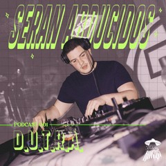 SERAN ABDUCIDOS PODCAST 001 - D.U.T.R.A